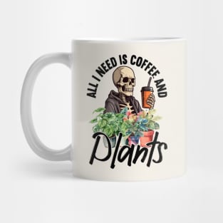 All I Need Is Coffee And Plants Mug